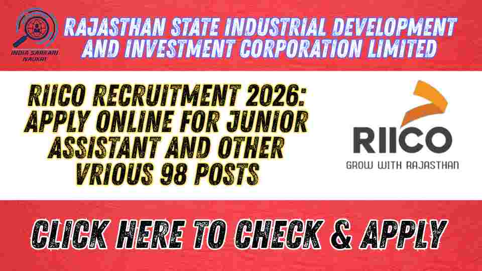 RIICO Recruitment 2026: Apply Online for Junior Assistant and Other Vrious 121 Posts